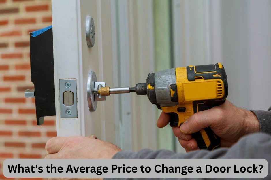 Average Price to Change a Door Lock